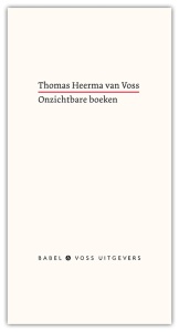 Thomas Heerma van Voss' verhaal over Babel & Voss en het avontuur dat uitgeven heet 